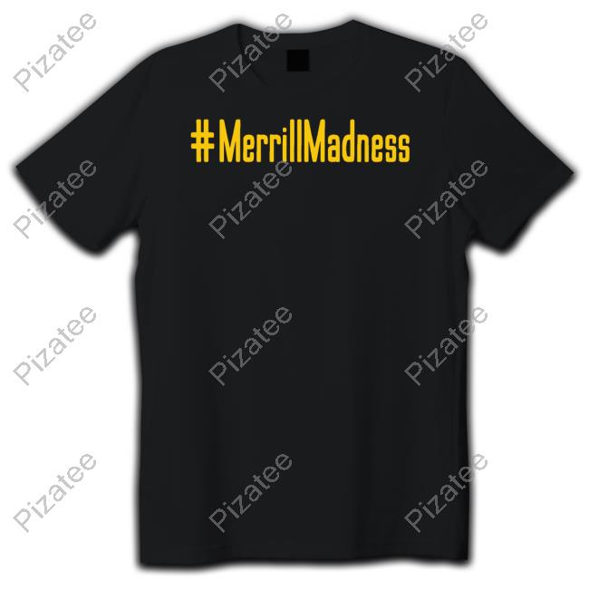 #Merrillmadness Shirts